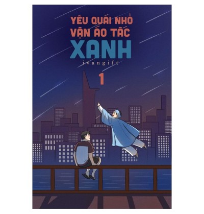 YÊU QUÁI NHỎ VẬN ÁO TẤC XANH - TẬP 1